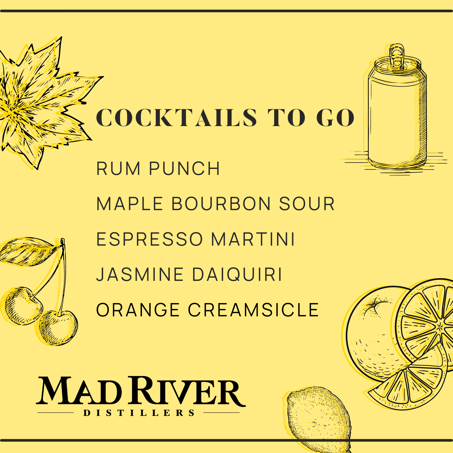 Canned cocktail to go menu includes: Rum Punch, Maple Bourbon Sour, Espresso Martini, Jasmine Daiquiri, Orange Creamsicle