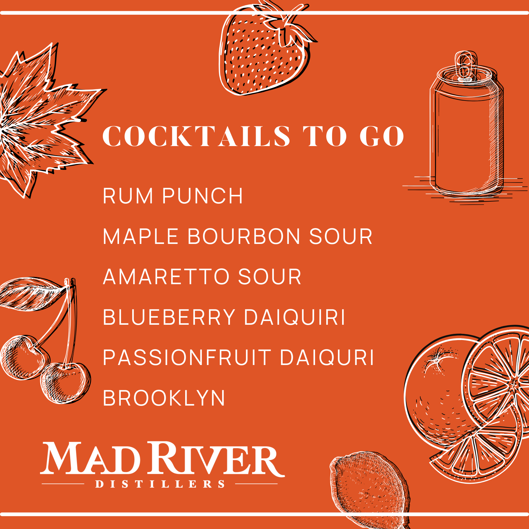 Canned cocktails to go menu: Rum Punch, Maple Bourbon Sour, Amaretto Sour, Blueberry Daiquiri, Passionfruit Daiquiri, Brooklyn