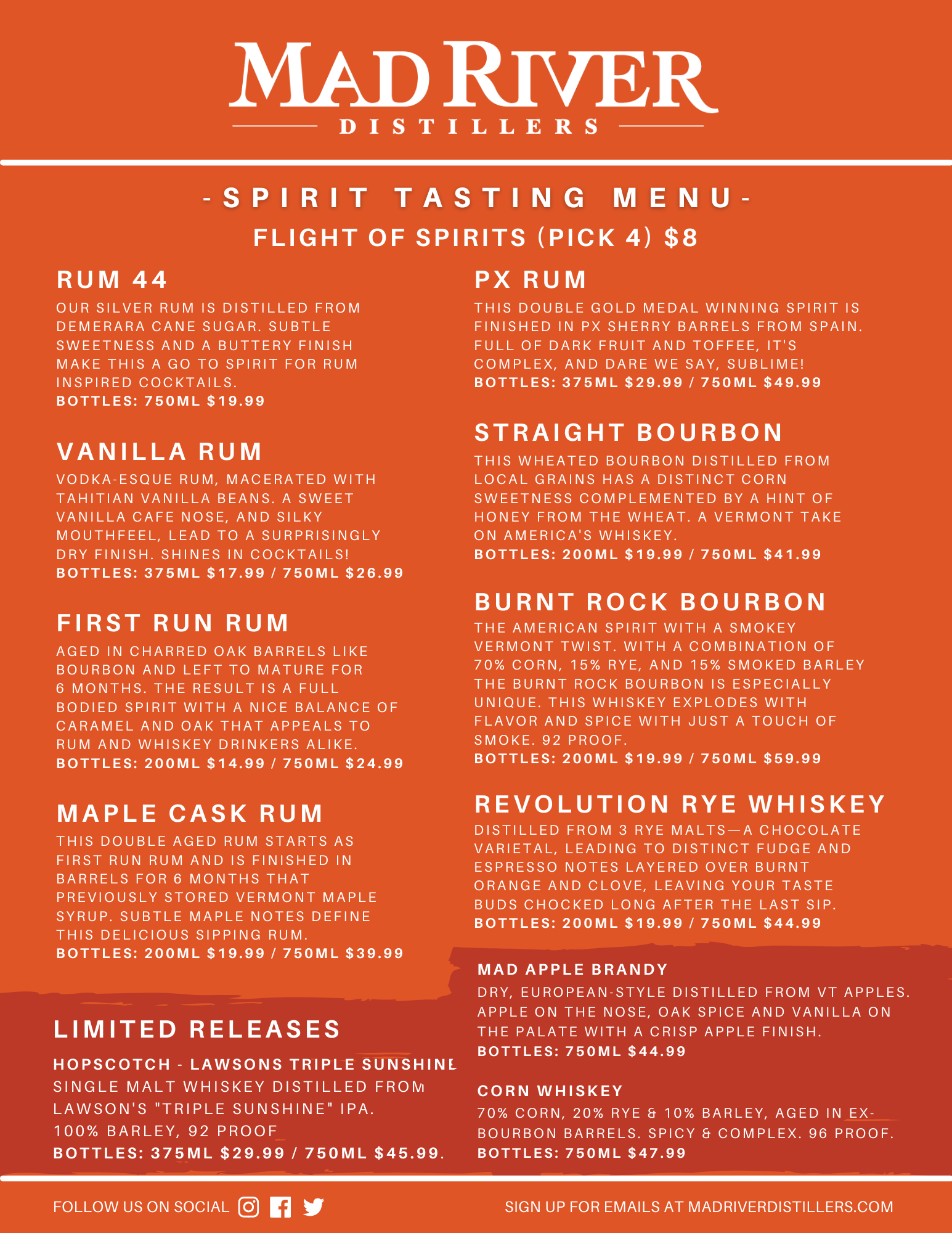 Spirit Tasting Menu: Rum 44, Vanilla Rum, First Run Rum, Maple Cask Rum, PX Rum, Straight Bourbon, Burnt Rock Bourbon, Revolution Rye Whiskey.